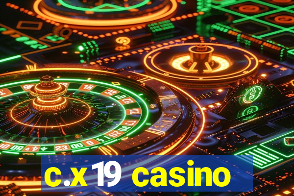 c.x19 casino